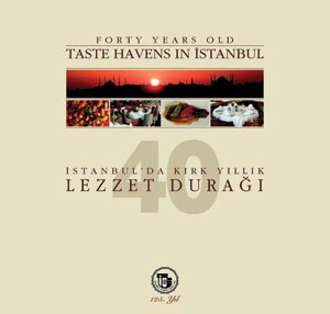 İstanbul'da Kırk yıllık Lezzet Durağı / Forty Years Old Taste Heavens in Istanbul