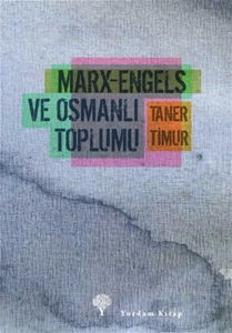 Marx-Engels ve Osmanlı Toplumu