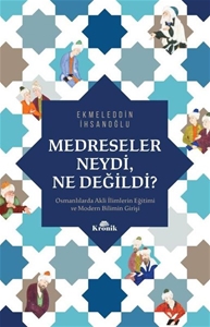 Medreseler Neydi Ne Değildi?