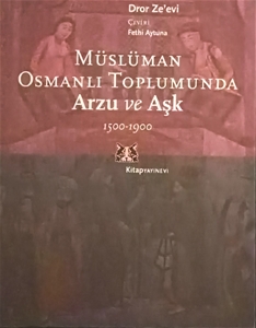 Müslüman Osmanlı Toplumunda Arzu ve Aşk