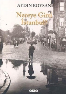 Nereye Gitti İstanbul?