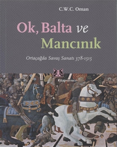 Ok, Balta ve Mancınık