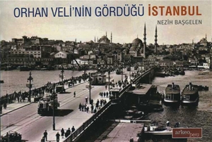 Orhan Veli'nin Gördüğü İstanbul