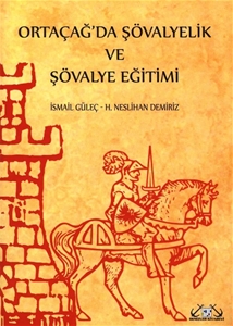 Ortaçağda Şövalyelik ve Şövalye Eğitimi