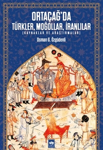 Ortacağ'da Türkler Moğollar İranlılar