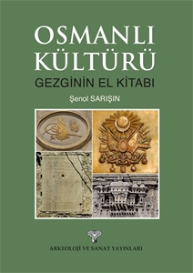 Osmanlı Kültürü-Gezginin El Kitabı