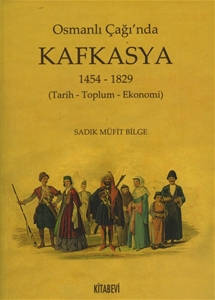 Osmanlı Çağında Kafkasya 1454-1829