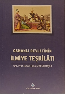 Osmanlı Devletinin İlmiye Teşkilatı