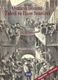 Osmanlı Dönemi Tahvil ve Hisse Senetleri "Ottoman Securities"