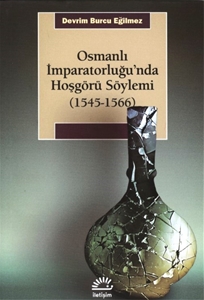 Osmanlı İmparatorluğunda Hoşgörü Söylemi (1545-1566)