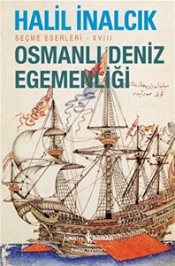 Osmanlı Deniz Egemenliği - Seçme Eserleri - XVIII