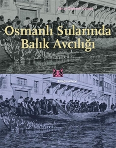 Osmanlı Surlarında Balık Avcılığı