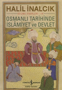 Osmanlı Tarihinde İslamiyet ve Devlet