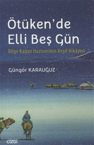 Ötükende Elli Beş Gün