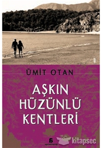 Aşkın Hüzünlü Kentleri