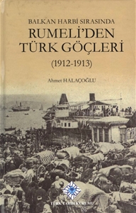 Rumeli'den Türk Göçleri (1912-1913)-Balkan Harbi