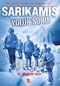 "Bu defa Sarıkamış kazanacak!" Sarıkamış Yolun Sonu