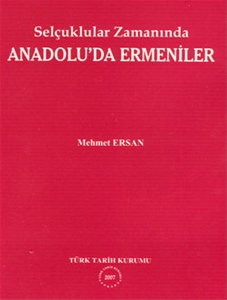 Selçuklular Zamanında Anadolu'da Ermeniler