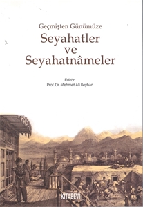 Geçmişten Günümüze Seyahatler ve Seyahatnameler