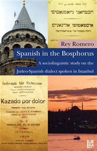Spanish in the Bosphorus - A Sociolinguistic Study on the Judeo-Spanish Dialect Spoken in Istanbul