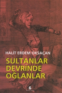 Sultanlar Devrinde Oğlanlar