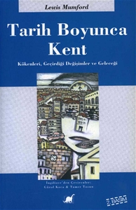 Tarih Boyunca Kent - Kökenleri, Geçirdiği Değişimler ve Geleceği