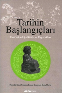 Tarihin Başlangıçları Eski Yakındoğu Kültür ve Uygarlıkları