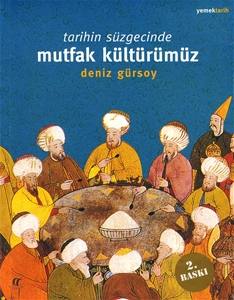 Tarihin Süzgecinde Mutfak Kültürümüz