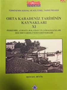 Orta Karadeniz Tarihinin Kaynakları XI (Perşembe, Aybastı, Bolaman ve Çamaş Kazaları 1834-1845)