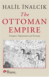 The Ottoman Empire, Conquest, Organization and Economy