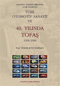 Anadolu Tasarım Mirasının Ayak İzlerinde Türk Otomotiv Sanayi ve Tofaş