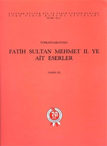 Topkapı Sarayında Fatih Sultan Mehmet II. ye ait Eserler