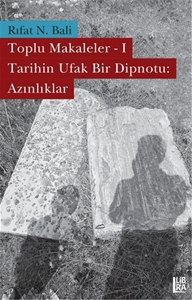 Toplu Makaleler - I Tarihin Ufak Bir Dipnotu: Azınlıklar