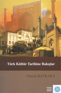 Türk Kültür Tarihine Bakışlar