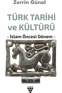 Türk Tarihi ve Kültürü - İslam Öncesi Dönem