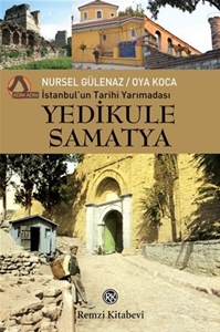 Yedikule Samatya-İstanbul'un Tarihi Yarımadası