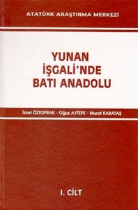 Yunan İşgalinde Batı Anadolu Cilt 1