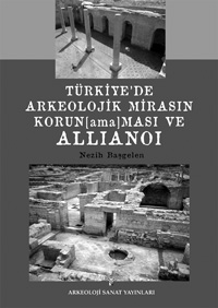Türkiye'de Arkeolojik Mirasın Korun(ama)ması ve Allianoi