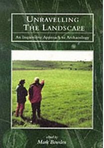 Unravelling the Landscape: An Inquisitive Approach to Archaeology