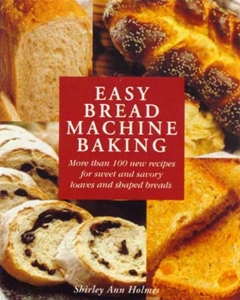 Easy Bread Machine Baking