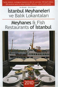 İstanbul Meyhaneleri ve Balık Lokantaları - Meyhanes and Fish Restaurants of Istanbul