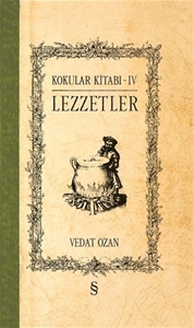 Kokular Kitabı 4 - Lezzetler