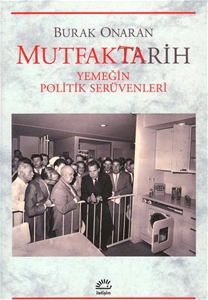 Mutfak Tarih Yemeğin Politik Serüvenleri