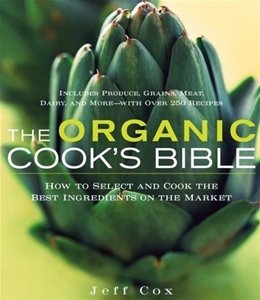 The Organic Cook's Bible