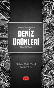 Osmanlı Mutfağında Deniz Ürünleri (19 ve 20. Yüzyıl)