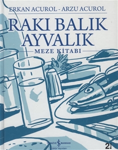 Rakı Balık Ayvalık - Meze Kitabı