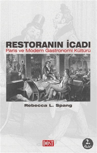 Restoranın İcadı - Paris ve Modern Gastronomi Kültürü