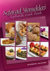 Sefarad Yemekleri / Sephardic Cook Book