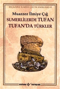 Sümerlilerde Tufan Tufan'da Türkler