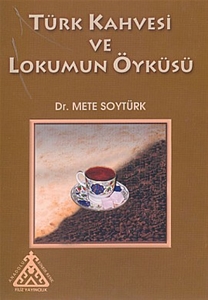Türk Kahvesi ve Lokumun Öyküsü